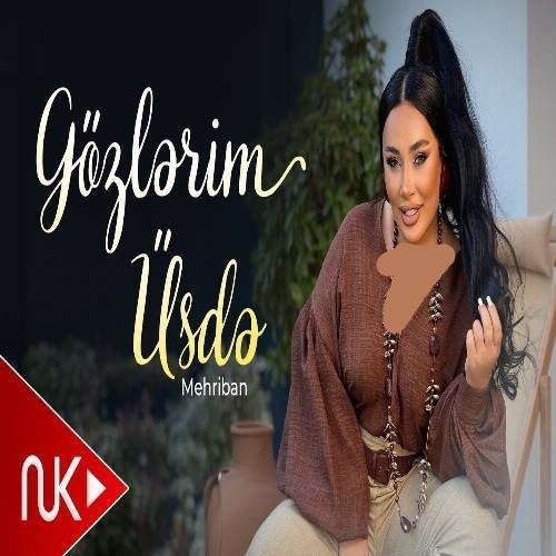 دانلود آهنگ هر ایستسن ایسته منیم گوزلریم اوسته از مهریبان